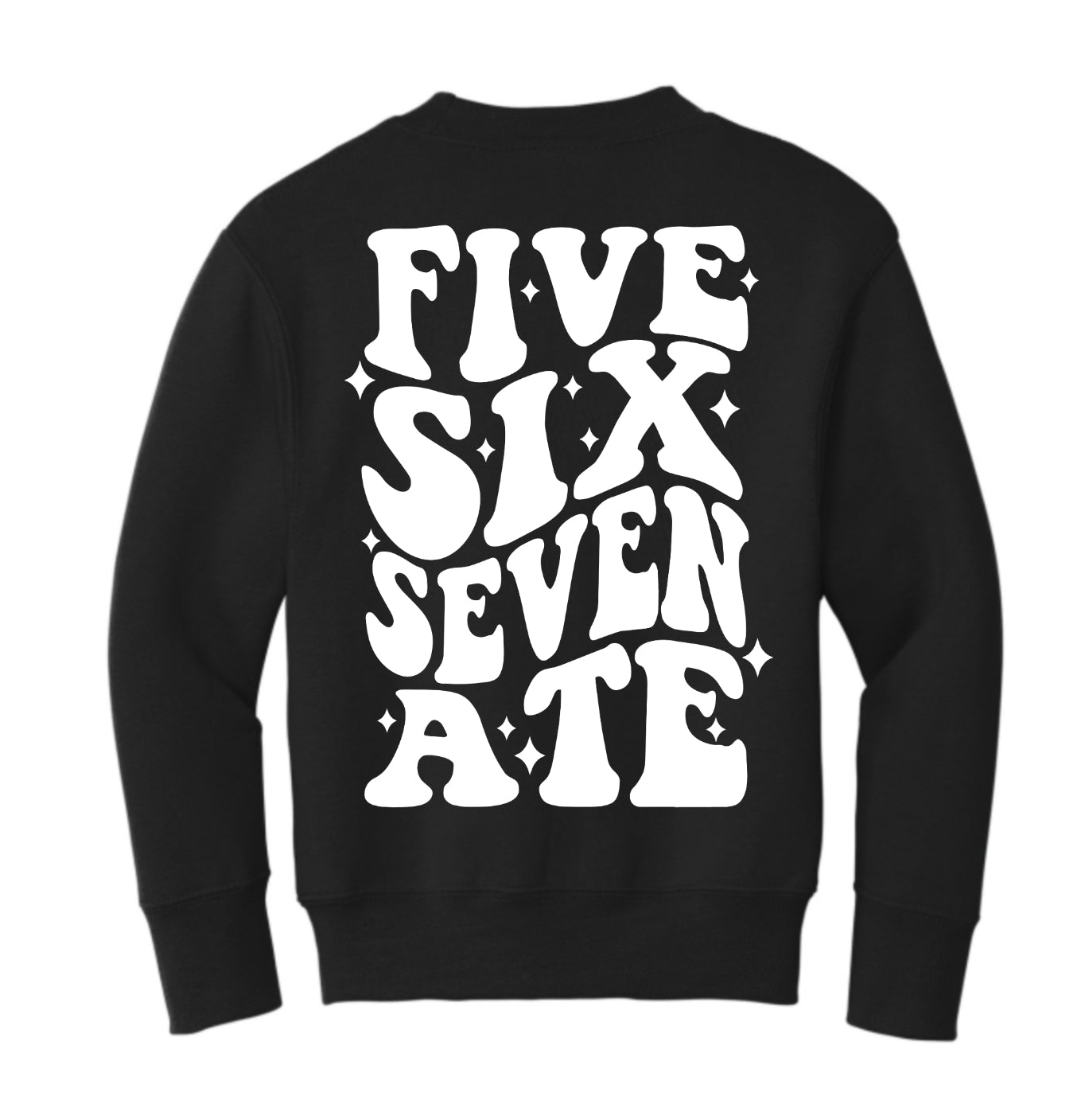 Five, Six, Seven, Ate (Black)