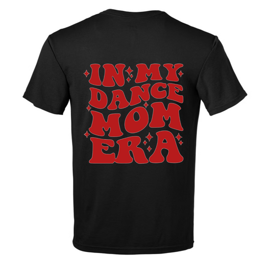 Dance Mom Era T-Shirt