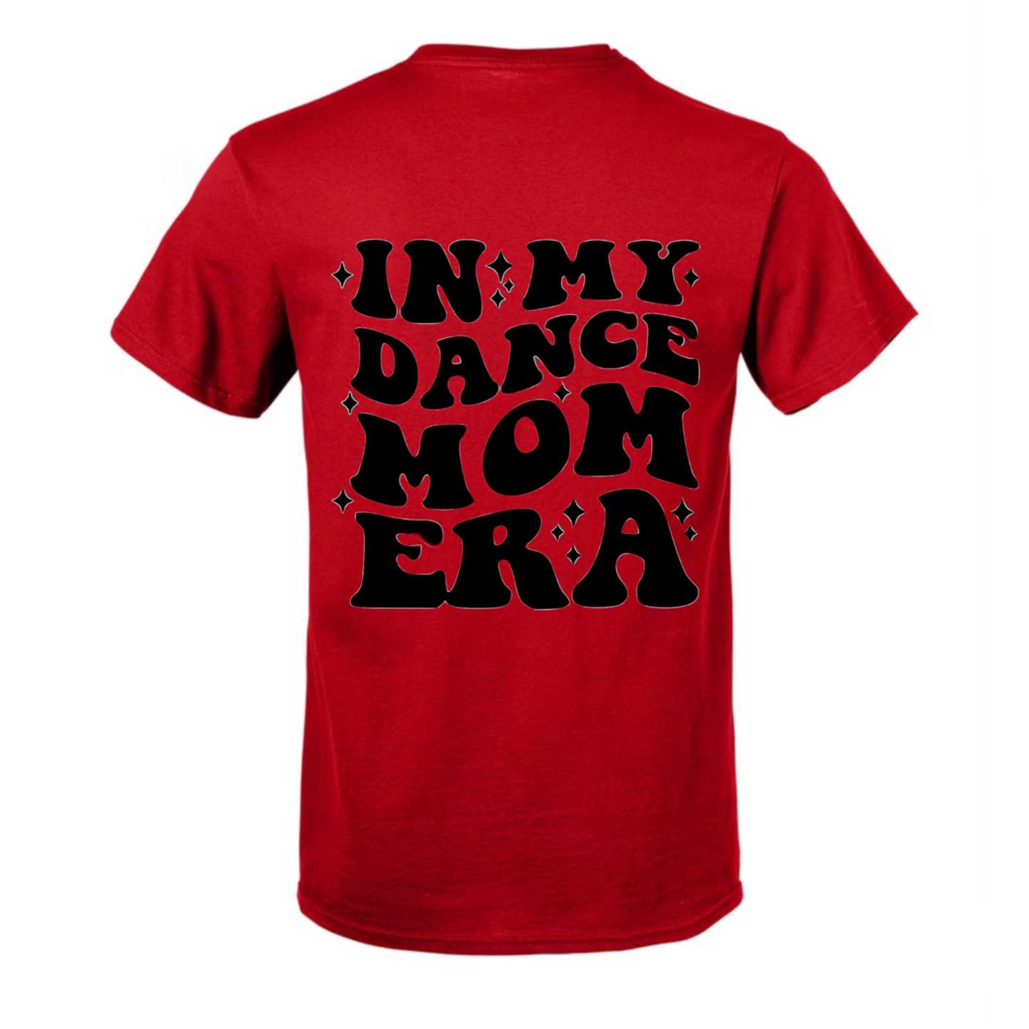 Dance Mom Era T-Shirt